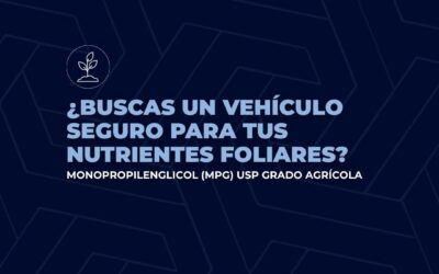 ¿Buscas un vehículo seguro para tus nutrientes foliares?